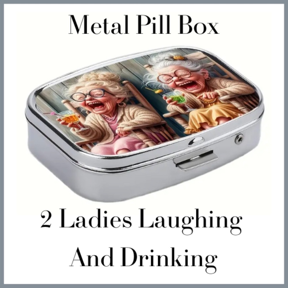 Metal Pill Box - Two Ladies Hysterically Laughing and Drinking - 2 Compartments